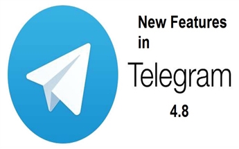 ویژگیهای آپدیت 4.8 تلگرام